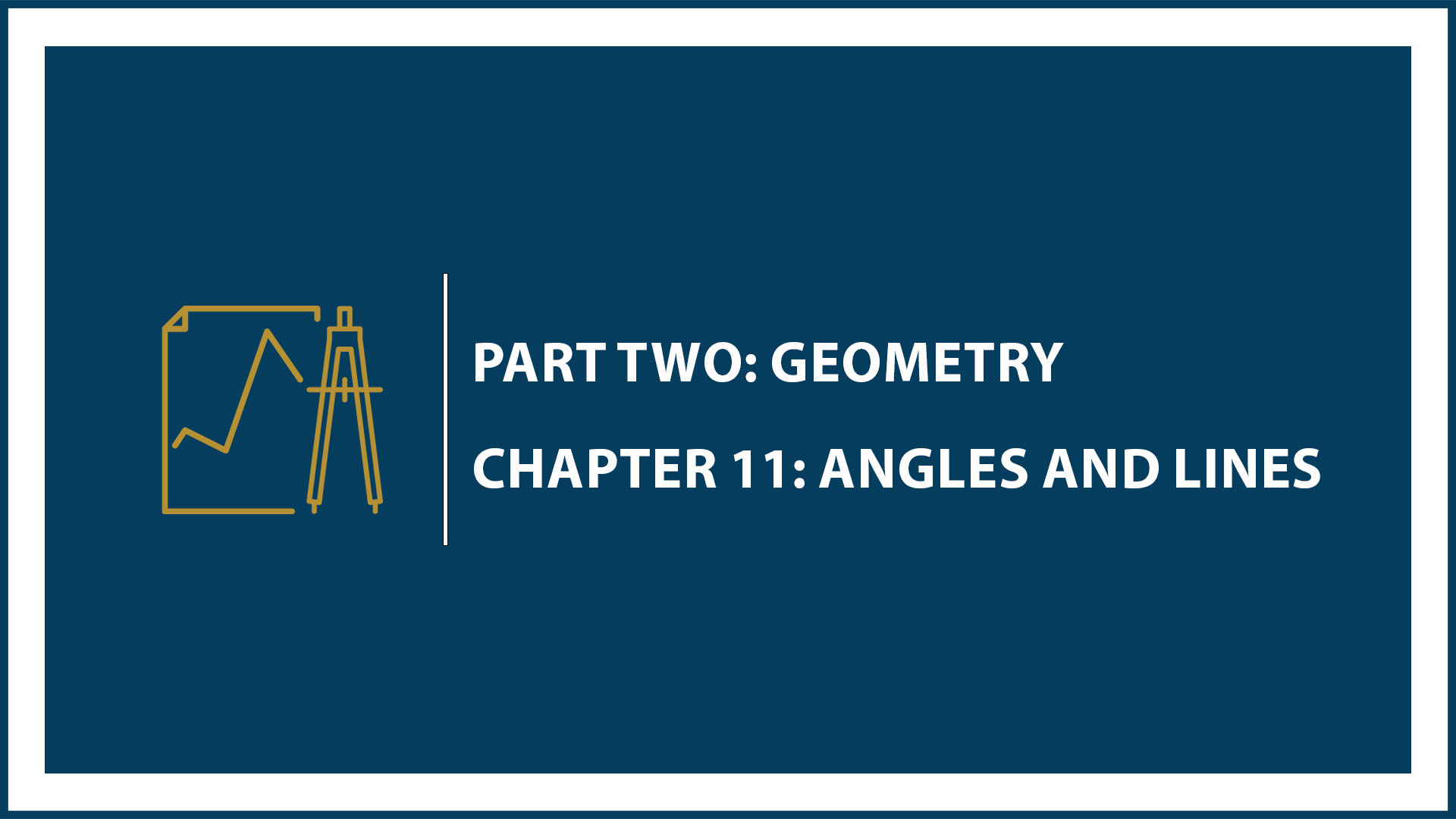 Chapter 11: Lines and Angles